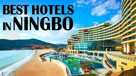 ningbo hotels|best beaches ningbo city.